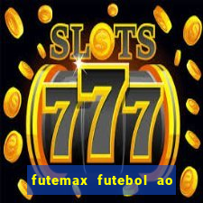 futemax futebol ao vivo brasil